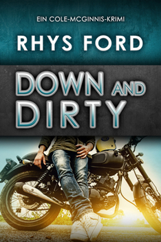 Down and Dirty (Deutsch) (5) (Ein Cole-McGinnis-Krimi) (German Edition)