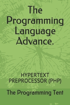 Paperback The Programming Language Advance.: Hypertext Preprocessor (Php) Book