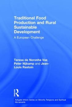 Traditional Food Production and Rural Sustainable Development: A European Challenge