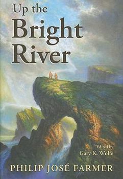 Up the Bright River - Book  of the Riverworld
