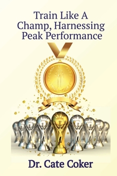 Paperback Train Like A Champ, Harnessing Peak Performance Book