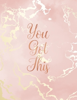 Paperback You Got This: Inspirational Quote Bullet Journal, Pink Marble and Rose Gold Inlay - 8.5 x 11, 120 Dot Grid Pages Book