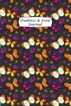 Diabetes & Food Journal: Portable Diabetes, Blood Sugar and Food Logbook. Daily Readings For 53 weeks. Before & After for Breakfast, Lunch , Dinner, Bedtime.