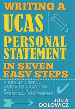 Paperback Writing a UCAS Personal Statement in Seven Easy Steps Book