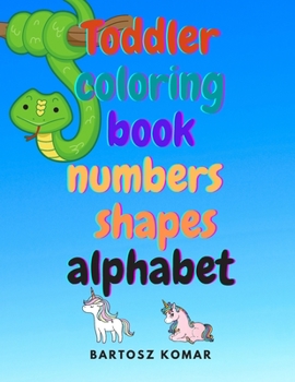 Paperback Toddler Coloring Book Numbers Shapes Alphabet Book