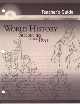 Loose Leaf World History: Societies of the Past: Teacher's Guide Book
