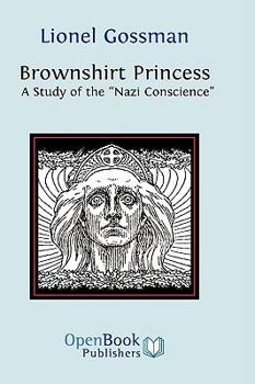 Hardcover Brownshirt Princess: A Study of the Nazi Conscience Book