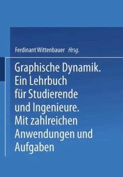 Paperback Graphische Dynamik: Ein Lehrbuch Für Studierende Und Ingenieure [German] Book