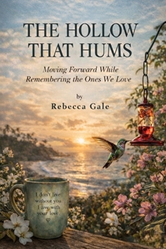 Paperback The Hollow That Hums: Moving Forward While Remembering the Ones We Love Book