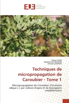Paperback Techniques de micropropagation de Caroubier - Tome 1 [French] Book