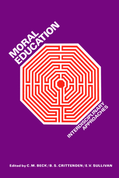 Paperback Moral Education: Interdisciplinary Approaches Book