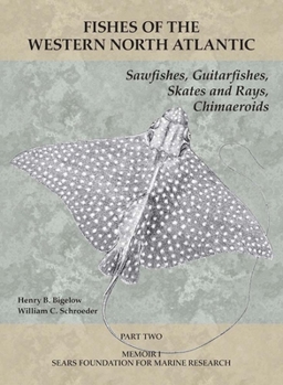 Sawfishes, Guitarfishes, Skates and Rays, Chimaeroids: Part 2 - Book  of the Fishes of the Western North Atlantic