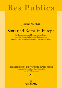 Hardcover Sinti und Roma in Europa: Die Bedeutung des Minderheitenschutzes und der diesbezueglichen Rechtsprechung des Europaeischen Gerichtshofs fuer Men [German] Book