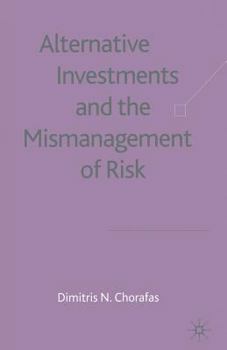 Paperback Alternative Investments and the Mismanagement of Risk Book