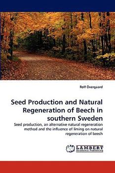 Paperback Seed Production and Natural Regeneration of Beech in southern Sweden Book