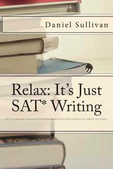 Paperback Relax: It's Just SAT Writing Book