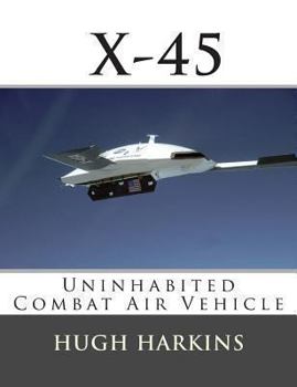 Paperback X-45: Uninhabited Combat Air Vehicle Book