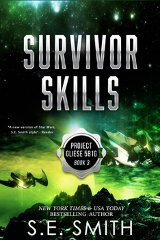Survivor Skills - Book #3 of the Project Gleise 581g