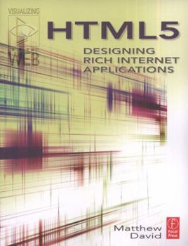 Paperback HTML5: Designing Rich Internet Applications (Visualizing the Web) Book