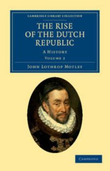 Paperback The Rise of the Dutch Republic - Volume 2 Book