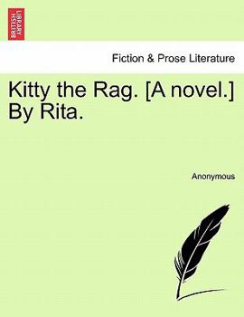Paperback Kitty the Rag. [A Novel.] by Rita. Book
