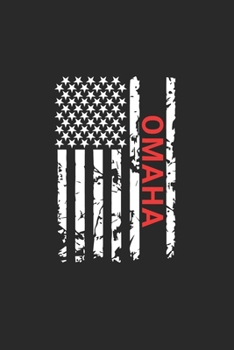 Omaha: Omaha Notebook Composition Cute White And Black USA Flag- Writing Journal Notebook To Take Notes For Students, Teachers, Travelers And House ... Journal Planner, Blank Book 6 X 9 120 Pages