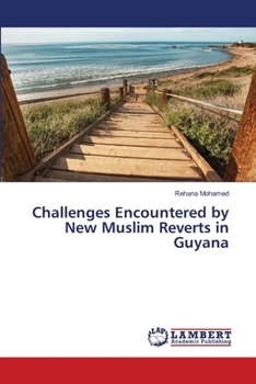 Challenges Encountered by New Muslim Reverts in Guyana