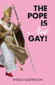 Paperback The Pope Is Not Gay! Book