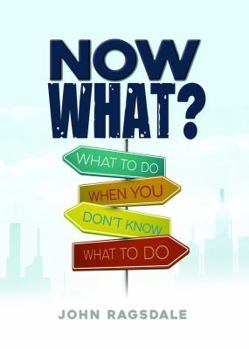 Paperback Now What? What to Do When You Don't Know What to Do Book