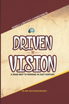 Paperback Driven by Vision: A Roadmap to Winning in the 21st Century Book