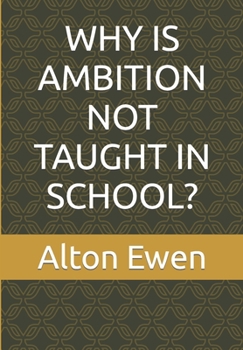 Paperback Why Is Ambition Not Taught in School? Book