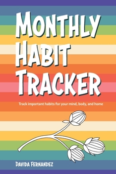 Paperback Monthly Habit Tracker: Track important habits for your mind, body, and home Book