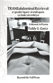 Paperback TRANSabdominal Retrieval: a (gender)queer Jewish quest to make an embryo Book