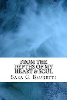 Paperback From The Depths of My Heart & Soul: Overcome pain, heal, enjoy life Book