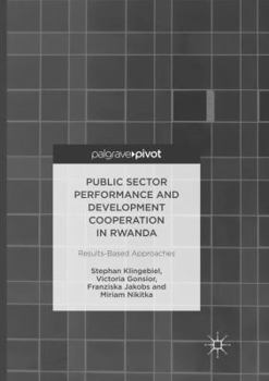 Paperback Public Sector Performance and Development Cooperation in Rwanda: Results-Based Approaches Book