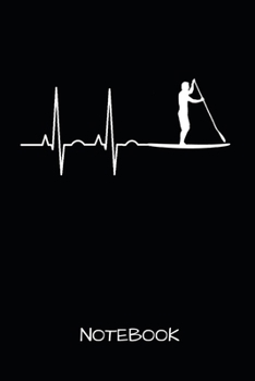 Notebook: for Stand Up Paddling Surfer, 120 dotgrid pages in 6x9 dimensions with a great SUP soft-cover design - gift idea for water sports enthusiasts