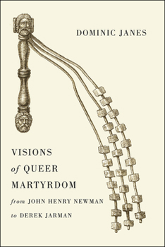 Hardcover Visions of Queer Martyrdom from John Henry Newman to Derek Jarman Book