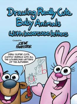 Paperback Drawing Really Cute Baby Animals With Lowercase Letters Book
