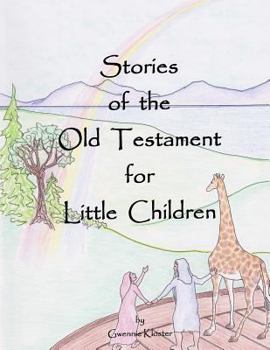 Stories of the Old Testament for Little Children