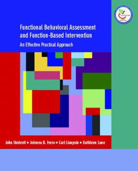 Paperback Functional Behavioral Assessment and Function-Based Intervention: An Effective, Practical Approach Book
