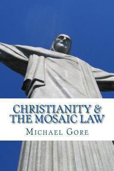 Paperback Christianity & the Mosaic Law Book