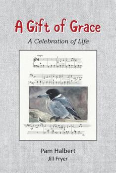 Paperback A Gift of Grace: A celebration of life Book