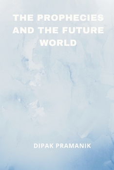 Paperback The Prophecies and the Future World Book