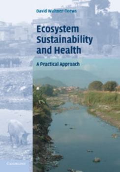 Paperback Ecosystem Sustainability and Health: A Practical Approach Book
