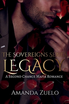 Legacy: A Second Chance Mafia Romance (The Sovereigns Series)
