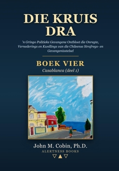 Die Kruis Dra - BOEK VIER: Casablanca (deel 1)