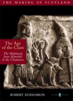 Age of the Clans - Book #12 of the Making of Scotland