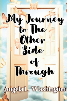 Paperback My Journey to The Other Side of Through Book