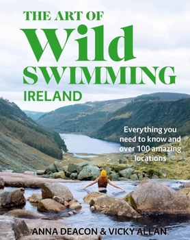 Hardcover The Art of Wild Swimming: Ireland Book