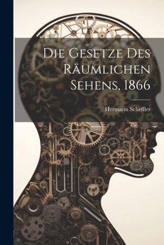 Paperback Die Gesetze des räumlichen Sehens, 1866 [German] Book